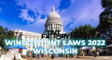 Wisconsin Window Tint Laws 2022 - The Tint Factory Madison